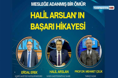 Mesleğe adanmış bir ömür- Halil Arslan'ın başarı hikayesi