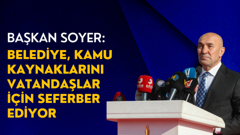 Başkan Soyer: 