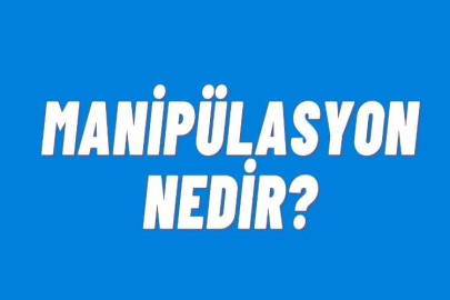 Fiziksel, duygusal ve zihinsel manipülasyon nedir?