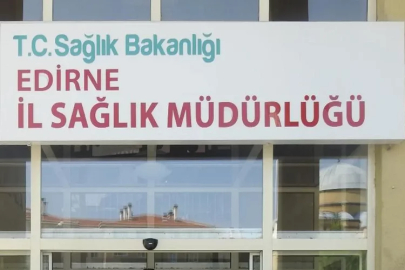 Edirne İl Sağlık Müdürlüğü nerede? Edirne İl Sağlık Müdürlüğü iletişim bilgileri nelerdir?