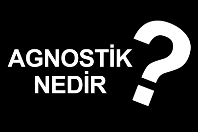 Agnostik nedir? Agnostisizm neyi ifade eder?