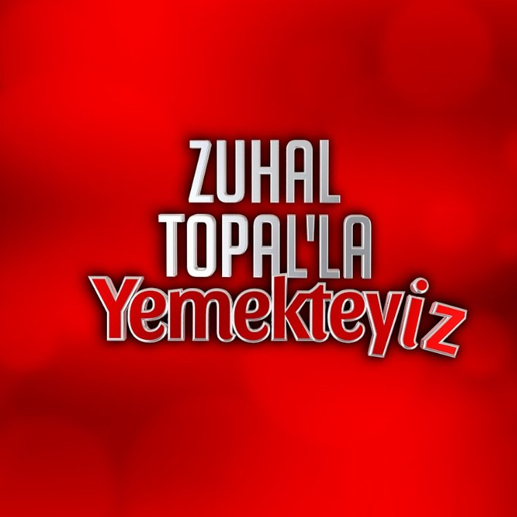 zuhal topalla yemekteyiz