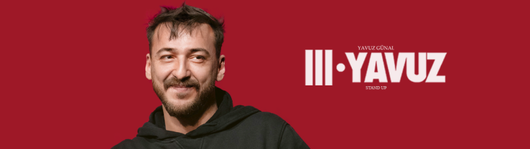 Yavuz Günal Stand Up – III.YAVUZ