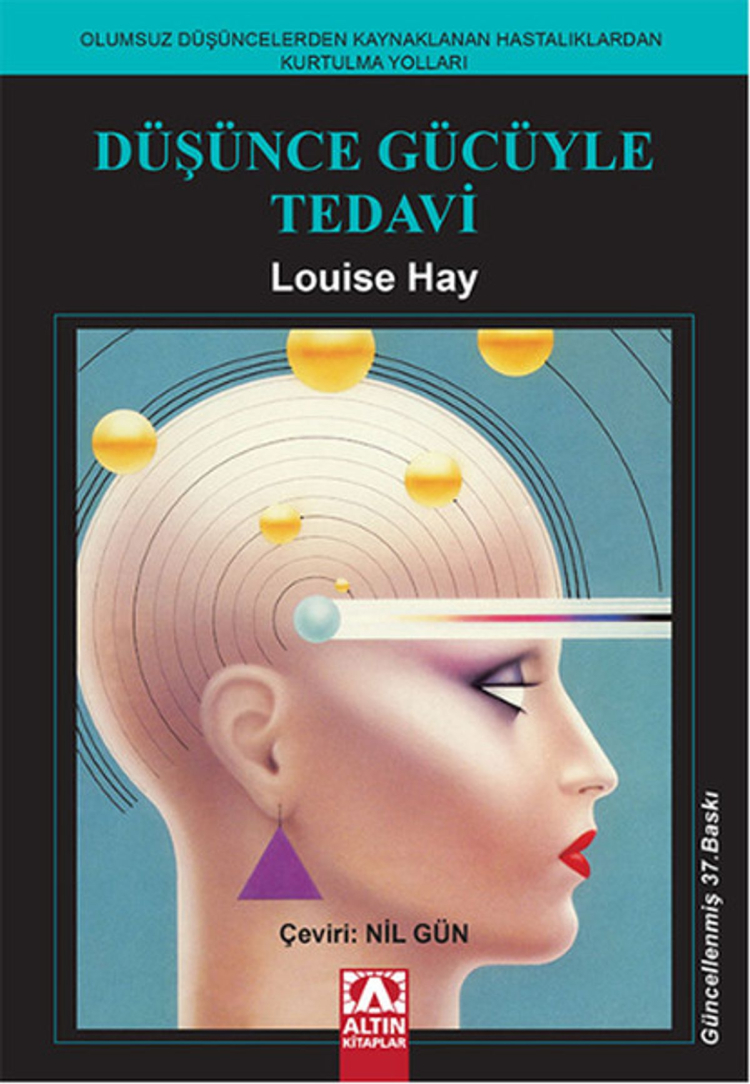 Düşünce Gücüyle İyileşme - Louise Hay