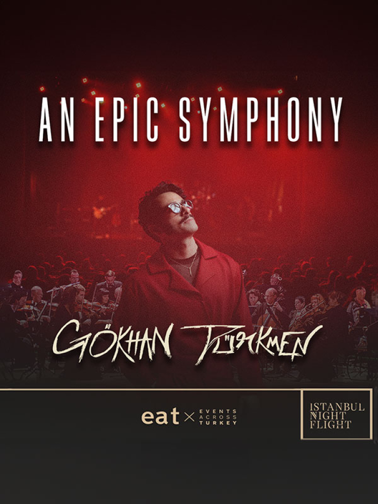 An Epic Symphony & Gökhan Türkmen