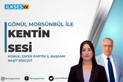 Gönül Morsünbül ile Kentin Sesi: Zafer Partisi İl Başkanı Naşit Birgüvi