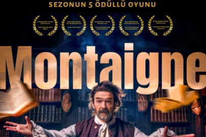 Ödüllü oyun Montaigne İzmir’de sahnelenecek